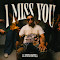 I Miss You