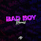 Bad Boy (Remix)