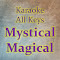 Mystical Magical (Karaoke Version)
