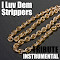 I Luv Dem Strippers (Instrumental)