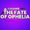 The Fate Of Ophelia