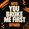 MTG YOU BROKE ME FIRST