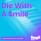 Die With A Smile (Originally Performed by Lady Gaga, Bruno Mars) (Piano Karaoke Version)