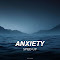 Anxiety (sped up)