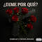 ¿Dime por Qué?