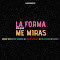 La Forma En Que Me Miras