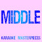 Middle (Originally Performed by DJ Snake & Bipolar Sunshine) [Instrumental Karaoke Version]