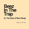 Beez In The Trap