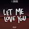 Let Me Love You (R3hab Remix) (con Justin Bieber)